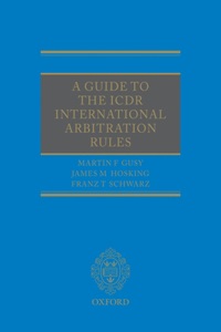 A A Guide to the ICDR International Arbitration Rules Guide to the ICDR International Arbitration Rules