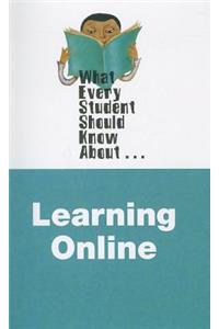 What Every Student Should Know about Online Learning