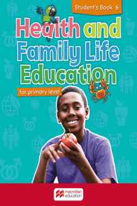 Health and Family Life Education for primary level Student's Book 6