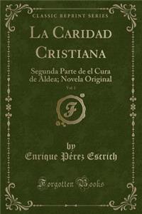 La Caridad Cristiana, Vol. 1