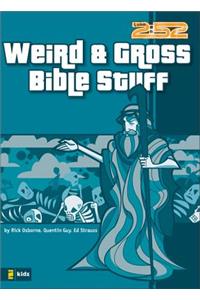 Weird and Gross Bible Stuff