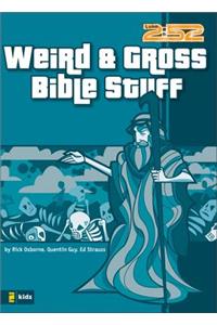 Weird & Gross Bible Stuff