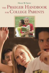 The Praeger Handbook for College Parents