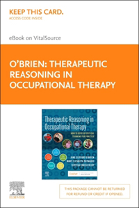 Therapeutic Reasoning in Occupational Therapy - Elsevier E-Book on Vitalsource (Retail Access Card)