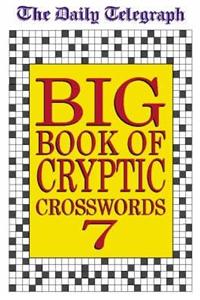 Daily Telegraph Big Book of Cryptic Crosswords 7