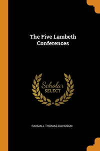 The Five Lambeth Conferences