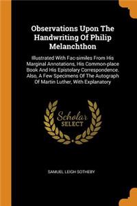 Observations Upon the Handwriting of Philip Melanchthon