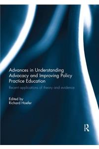 Advances in Understanding Advocacy and Improving Policy Practice Education