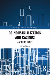 Deindustrialization and Casinos