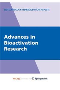 Advances in Bioactivation Research