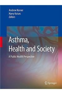 Asthma, Health and Society