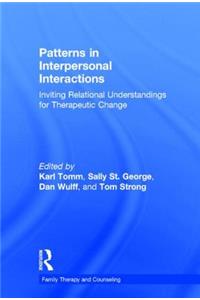 Patterns in Interpersonal Interactions: Inviting Relational Understandings for Therapeutic Change