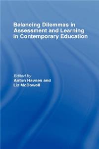 Balancing Dilemmas in Assessment and Learning in Contemporary Education