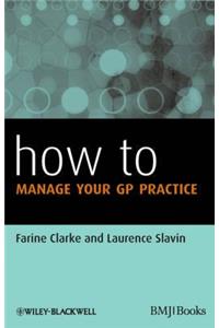 How to Manage Your GP Practice