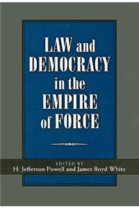 Law and Democracy in the Empire of Force