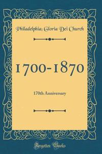1700-1870: 170th Anniversary (Classic Reprint)