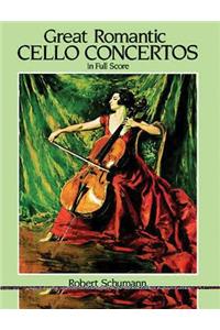 Great Romantic Cello Concertos in Full Score