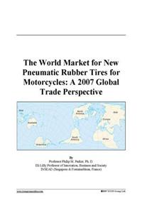 The World Market for New Pneumatic Rubber Tires for Motorcycles