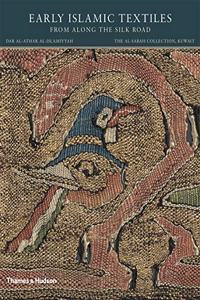 Early Islamic Textiles from Along the Silk Road