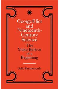 George Eliot and Nineteenth-Century Science