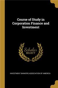 Course of Study in Corporation Finance and Investment