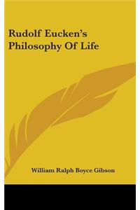Rudolf Eucken's Philosophy Of Life