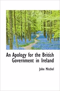 An Apology for the British Government in Ireland