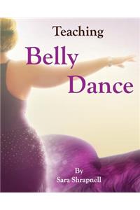 Teaching Belly Dance