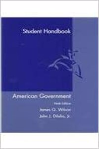 Study Guide for Wilson/Diiulio S American Goverment, 9th