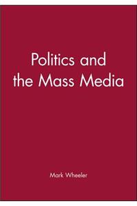 Politics and the Mass Media