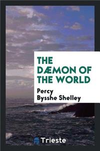 The DÃ¦mon of the World. 2 Pt. [in One. Ed. by H.B. Forman].