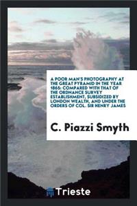 A Poor Man's Photography at the Great Pyramid in the Year 1865