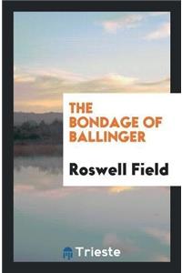 Bondage of Ballinger