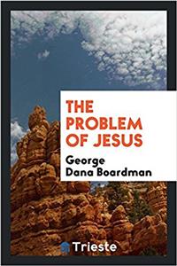 The Problem of Jesus
