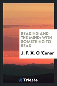 Reading and the Mind: With Something to Read