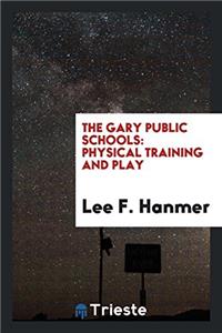 The Gary Public Schools: Physical Training and Play
