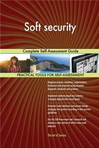 Soft Security Complete Self-Assessment Guide