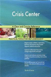 Crisis Center A Clear and Concise Reference