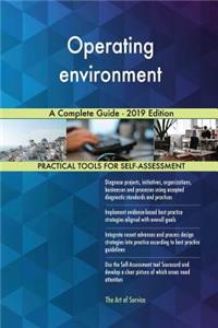 Operating environment A Complete Guide - 2019 Edition