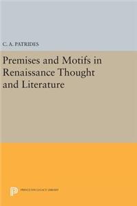 Premises and Motifs in Renaissance Thought and Literature