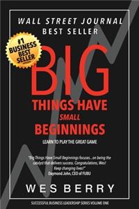 Big Things Have Small Beginnings