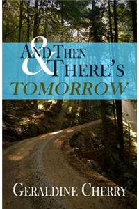 And Then There's Tomorrow