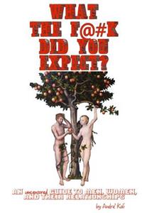 What the F*#k Did You Expect?