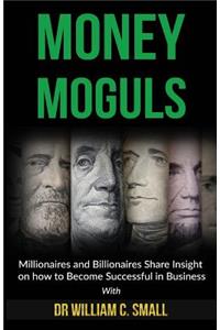 Money Moguls