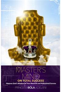 The Master's Mind on Total Success