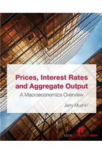 Prices, Interest Rates and Aggregate Output: An Overview of Macroeconomics