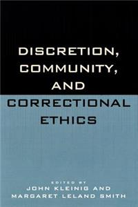 Discretion, Community, and Correctional Ethics