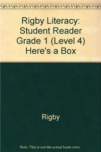 Rigby Literacy: Student Reader Grade 1 (Level 4) Here's a Box