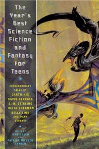 Year's Best Science Fiction and Fantasy for Teens