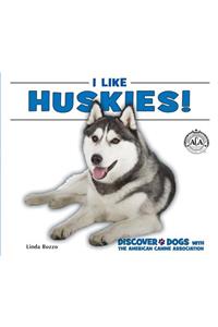 I Like Huskies!